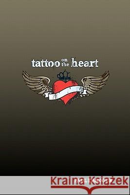 Tattoo On The Heart Dabdoub, Paul 9781440415869 Createspace