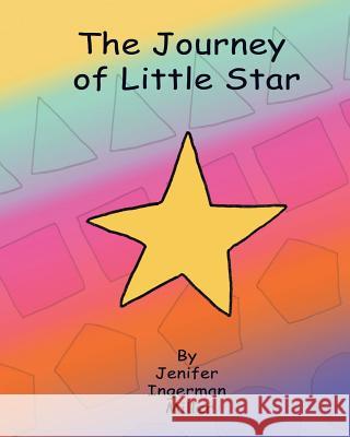 The Journey Of Little Star Ingerman Miller, Jenifer 9781440417658 Createspace
