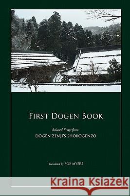 First Dogen Book Bob Myers 9781440419218