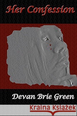 Her Confession Devan Brie Green 9781440419805