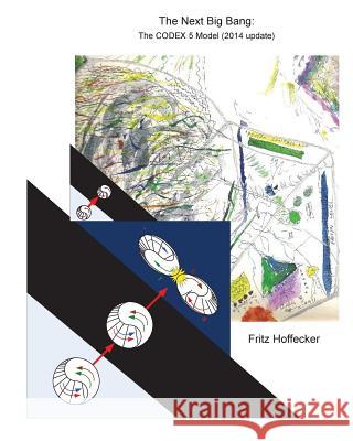 The Next Big Bang: The Codex 5 Model Fritz Hoffecker 9781440420337