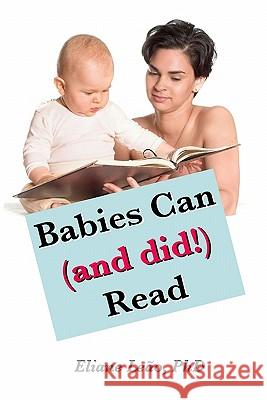 Babies Can (And Did!) Read Leao, Eliane 9781440430459 Createspace