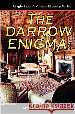 The Darrow Enigma: A Magic Lamp Classic Mystery Melvin L. Severy 9781440433115 Createspace