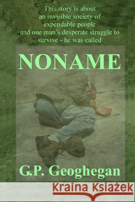 Noname G. P. Geoghegan 9781440433573 Createspace