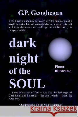 Dark Night Of The Soul Geoghegan, G. P. 9781440435133 Createspace