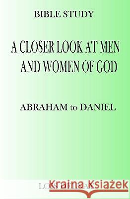 A Closer Look At Men And Women Of God: Bible Study Lessons Delnay, Lois 9781440439315