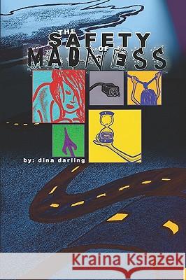 The Safety Of Madness Darling, Dina 9781440440458