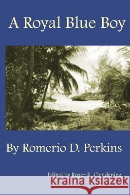 A Royal Blue Boy Romerio D. Perkins 9781440460128 Createspace Independent Publishing Platform