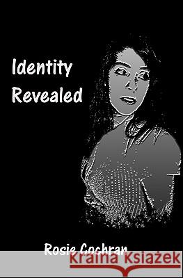 Identity Revealed Rosie Cochran 9781440471414