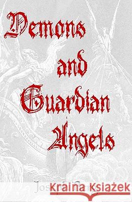 Demons And Guardian Angels: The Seductive Spirits Berg, Joseph 9781440472312 Createspace