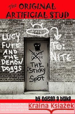 The Original Artificial Stud Edison A. Blake 9781440473180 Createspace