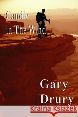 Candle In The Wind Drury, Gary 9781440475207 Createspace