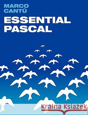 Essential Pascal Marco Cantu 9781440480119 Createspace