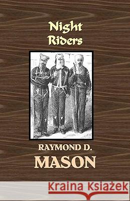 Night Riders: A Quirt Adams Adventure Raymond D. Mason 9781440480720