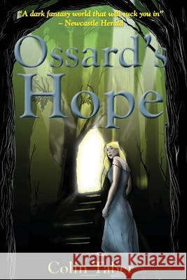 Ossard's Hope Colin Taber 9781440481802 Createspace