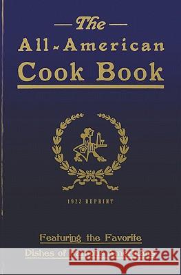 The All-American Cookbook - 1922 Reprint Gertrude Frelove Brebner 9781440494390 Createspace