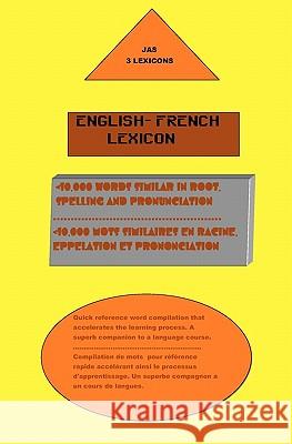 English- French Lexicon: 10,000 Words Similar In Both Languages Seanosky, Jimmy 9781440495830 Createspace