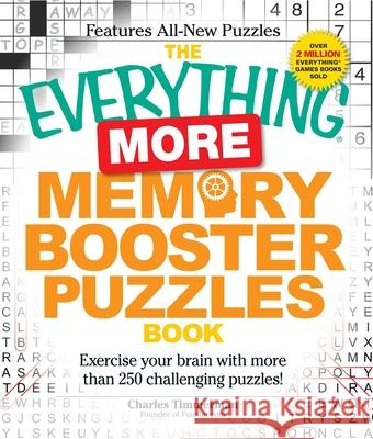 The Everything More Memory Booster Puzzles Book: Exercise Your Brain with More Than 250 Challenging Puzzles! Timmerman, Charles 9781440505553 Adams Media Corporation
