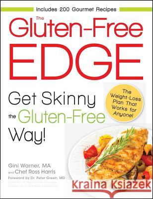 The Gluten-Free Edge: Get Skinny the Gluten-Free Way! Warner, Gini 9781440511837 0