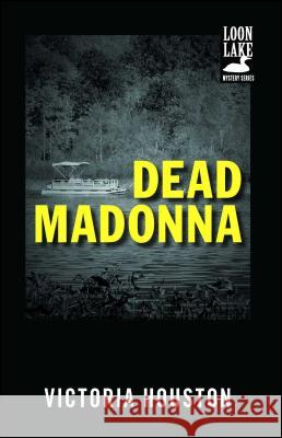 Dead Madonna Victoria Houston 9781440550881 Gallery Books