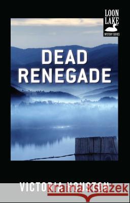 Dead Renegade Victoria Houston 9781440550904