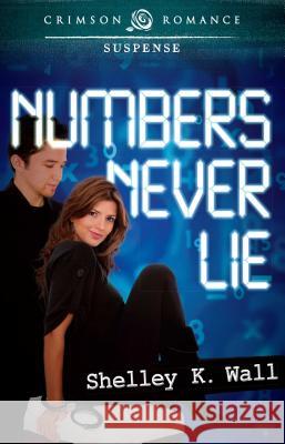 Numbers Never Lie Shelley K. Wall 9781440551635