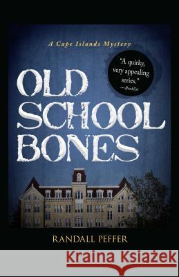 Old School Bones Randall Peffer 9781440553936 Tyrus Books