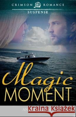 Magic Moment Angela Adams 9781440554940