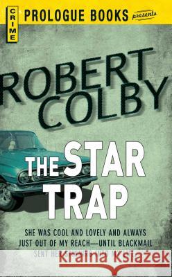 The Star Trap Robert Colby 9781440555152