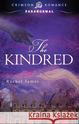 The Kindred Rachel James 9781440555749