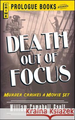 Death Out of Focus William Campbell Gault 9781440557972
