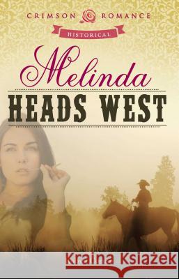 Melinda Heads West Robyn Corum 9781440558542