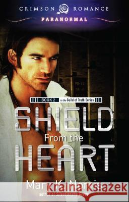 Shield from the Heart Mary K. Norris 9781440561870