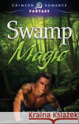 Swamp Magic Bobbi Romans 9781440564253