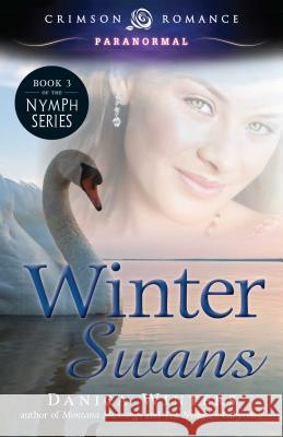 Winter Swans Danica Winters 9781440565472 Crimson Romance