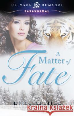 A Matter of Fate Heller, Ellie 9781440566783 Crimson Romance