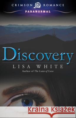 Discovery Lisa White 9781440567056 Crimson Romance