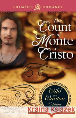 The Count of Monte Cristo: The Wild and Wanton Edition, Volume 3 Corwin, Monica 9781440568879 Crimson Romance