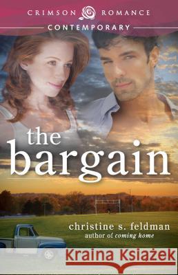 The Bargain Christine S. Feldman 9781440569050 Crimson Romance