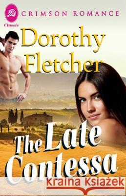The Late Contessa Fletcher, Dorothy 9781440572005