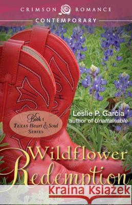 Wildflower Redemption Leslie P. Garcia 9781440574696