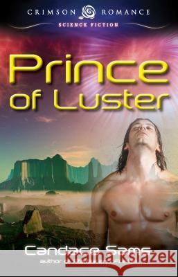 Prince of Luster Candace Sams   9781440581915 Crimson Romance