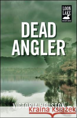 Dead Angler Victoria Houston 9781440582196