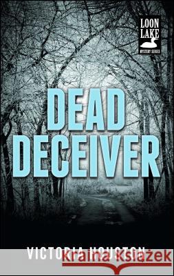 Dead Deceiver Victoria Houston 9781440582226