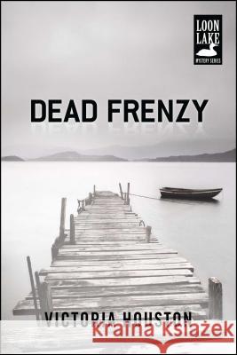 Dead Frenzy Victoria Houston 9781440582233