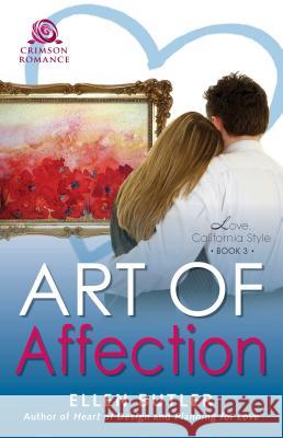 Art of Affection Ellen Butler 9781440583698 Crimson Romance