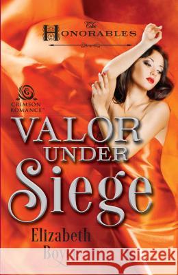 Valor Under Siege Elizabeth Boyce 9781440585050 Crimson Books