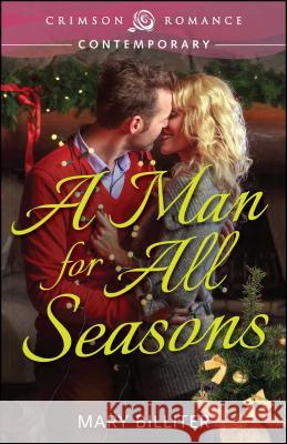 Man for All Season Mary Billiter 9781440588488 Crimson Romance