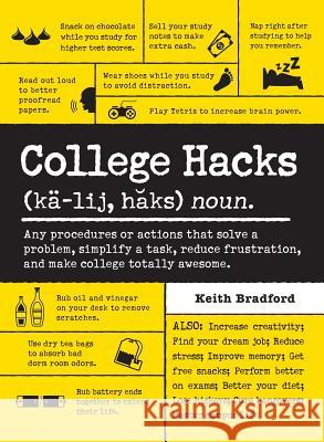 College Hacks Keith Bradford 9781440590047 Adams Media