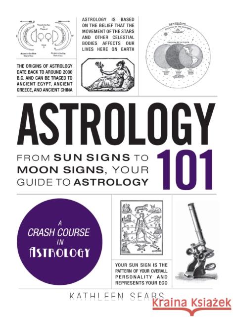 Astrology 101: From Sun Signs to Moon Signs, Your Guide to Astrology Jenni Kosarin 9781440594731